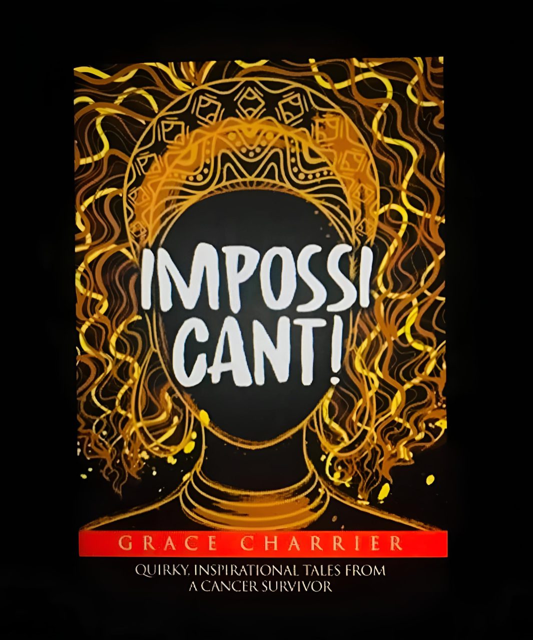 Grace B. Charrier: For anyone going through any traumatizing diagnosis