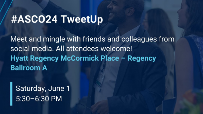 Don’t forget to mark your calendars for the TweetUp – ASCO