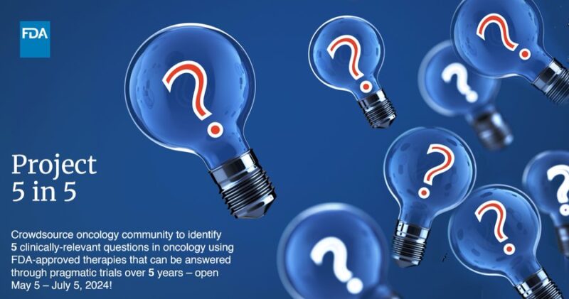 Submit pragmatic trial ideas for Project 5 in 5 – FDA Oncology