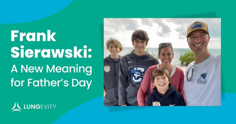 LUNGevity Foundation – Read Frank’s blog on Father’s Day