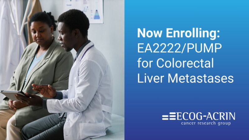EA2222/PUMP for patients with colorectal cancer liver metastases –  ECOG-ACRIN Cancer Research Group