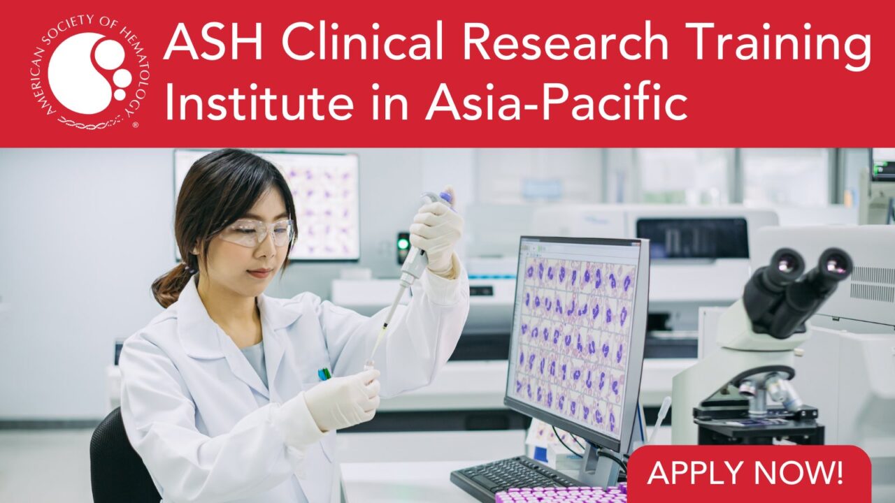 Applications for the ASH Clinical Research Training Institute in Asia-Pacific are open