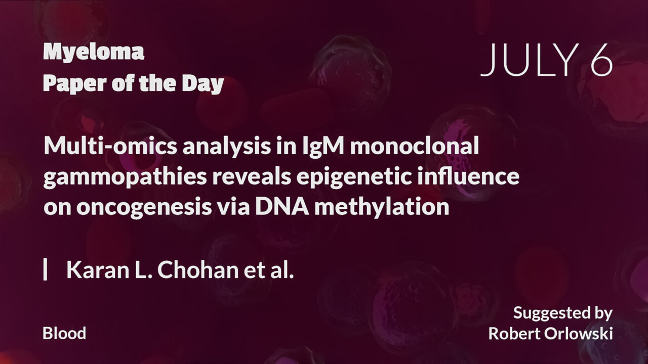 Myeloma Paper of the Day, July 6th, suggested by Robert Orlowski