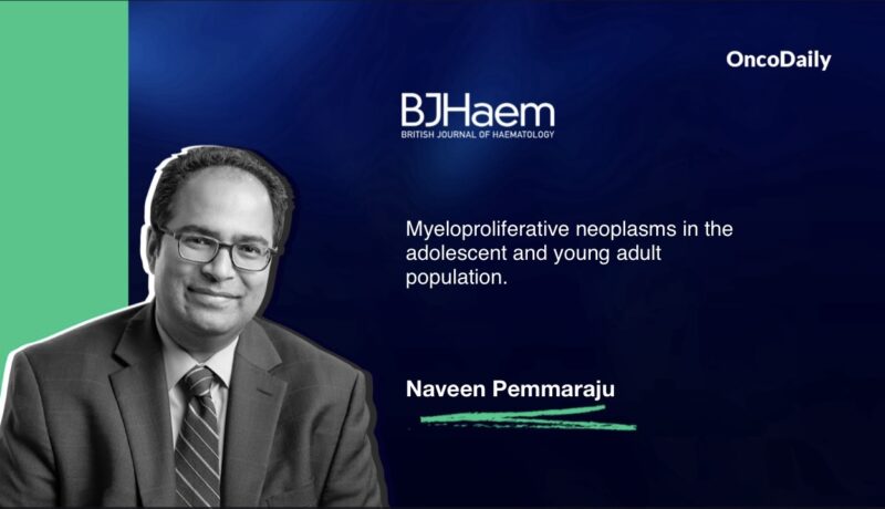 Naveen Pemmaraju: MPN AYA state-of-the-art review