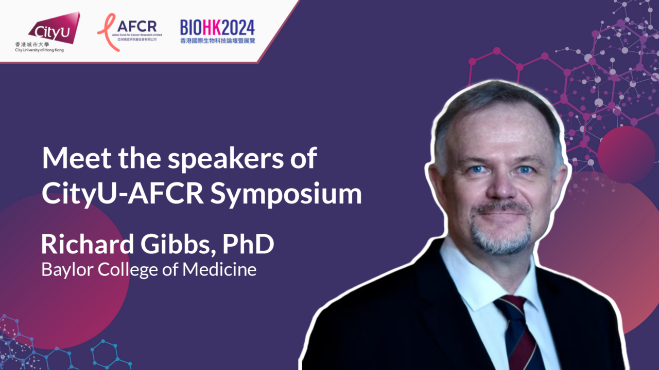 Meet the speakers of CityU – AFCR Symposium – Richard A. Gibbs