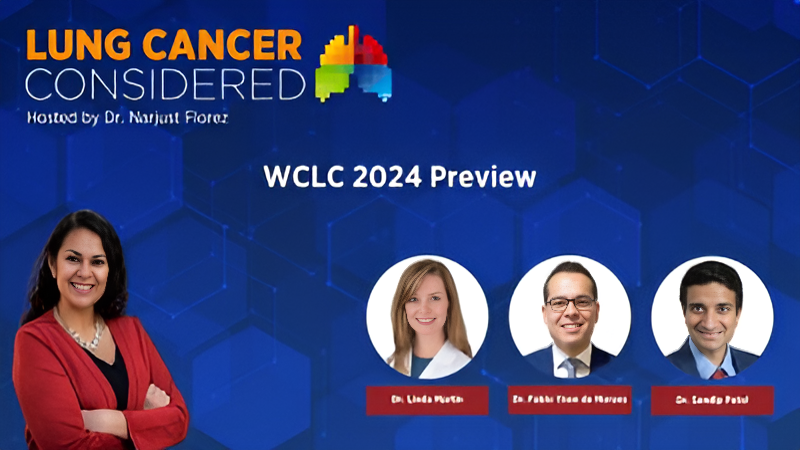 Narjust Florez: Special episode of Lung Cancer Considered about WCLC24