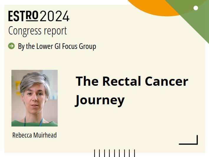 Rebecca Muirhead on the evolving landscape of rectal cancer treatment at ESTRO24
