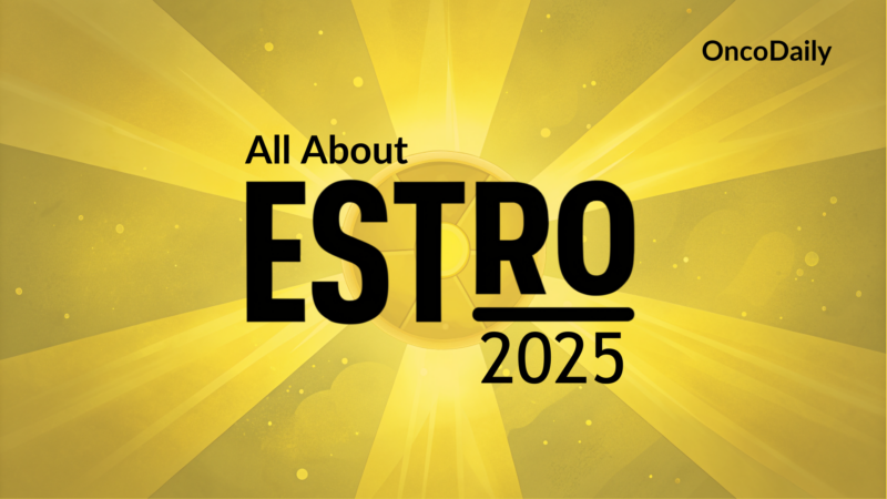 ESTRO 2025 Congress and Everything You Need to Know About Abstracts, Key Dates, and Deadlines