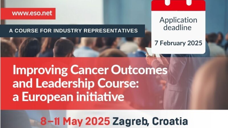 Deadline approaching for the ESO Improving Cancer Outcomes and Leadership course