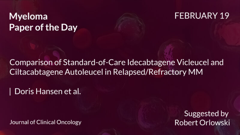 Myeloma Paper of the Day, February 19th, suggested by Robert Orlowski