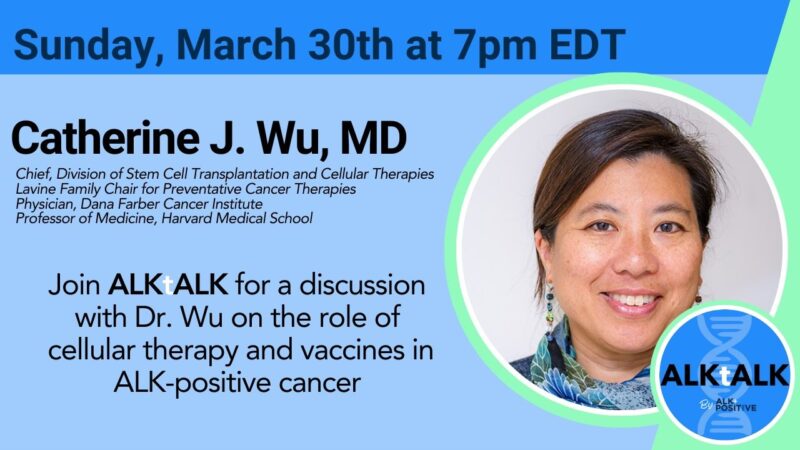 ALKtALK with Dr. Catherine J. Wu by ALK Positive