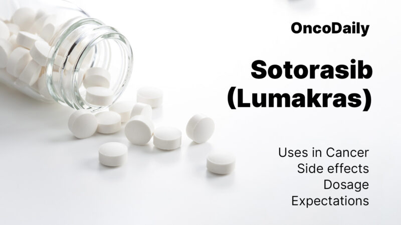 Sotorasib (Lumakras): Uses in Cancer: Side effects: Dosage: Expectation and more