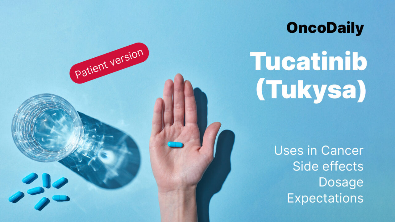 Tucatinib (Tukysa): What patients need to know?
