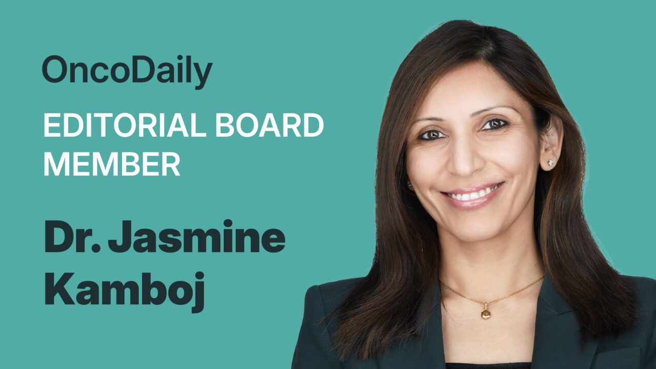 We are thrilled to welcome Dr. Jasmine Kamboj to the OncoDaily Editorial Board!