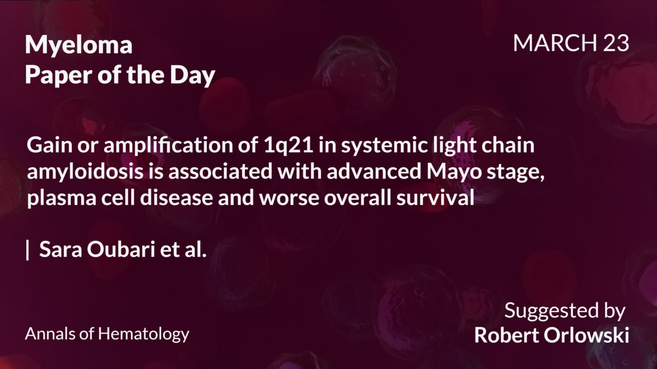 Myeloma Paper of the Day, March 23rd, suggested by Robert Orlowski