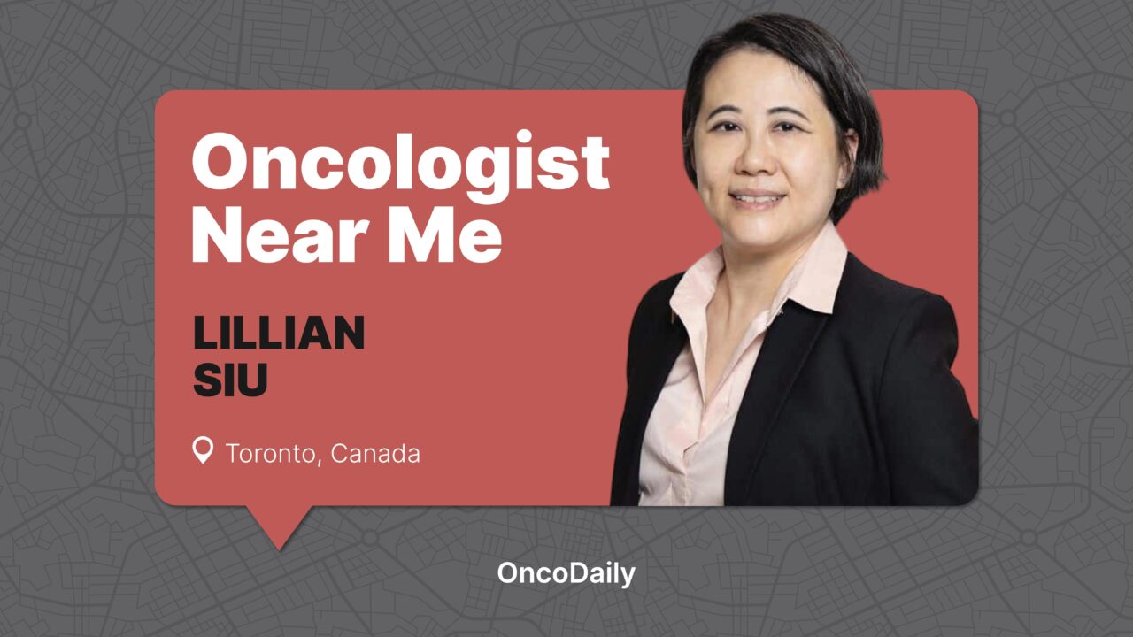 Oncologist Near Me – Lillian Siu: Curiosity-Driven Cancer Innovator