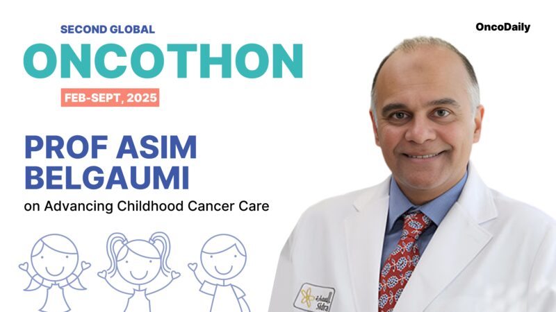 Global Oncothon 2025: Prof. Asim Belgaumi on Advancing Childhood Cancer Care