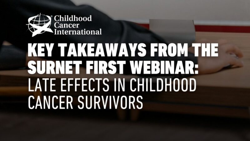 Most childhood cancer survivors will experience late effects – Childhood Cancer International
