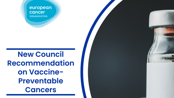New Council Recommendation on Vaccine-Preventable Cancers – European Cancer Organisation