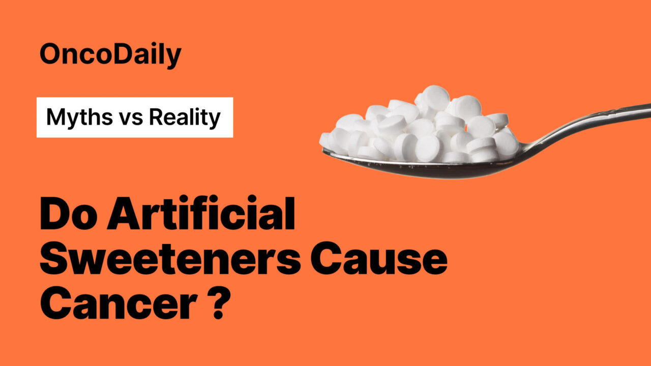 Do Artificial Sweeteners Cause Cancer? Myths and Facts