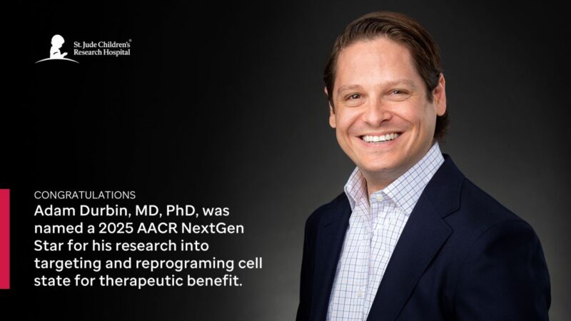 Adam Durbin has been named an AACR NextGen Star – St. Jude Children’s Research Hospital