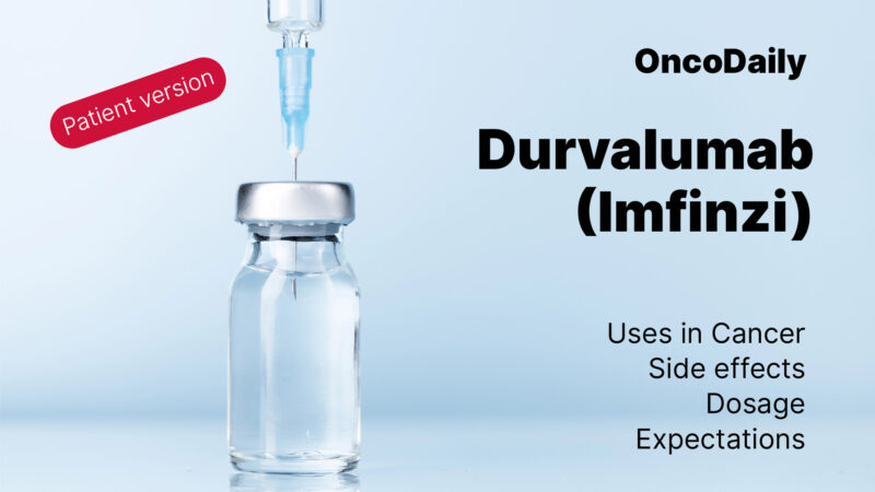 Durvalumab (Imfinzi): What patients need to know?