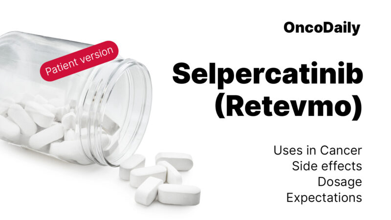 Selpercatinib (Retevmo): What patients need to know?