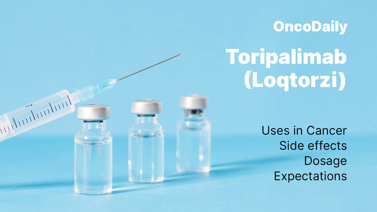 Toripalimab (Loqtorzi): Uses in Cancer, Side Effects, Dosage, Expectations, and More