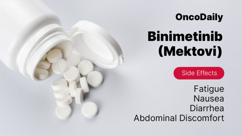 Binimetinib (Mektovi) side effects on OncoDaily