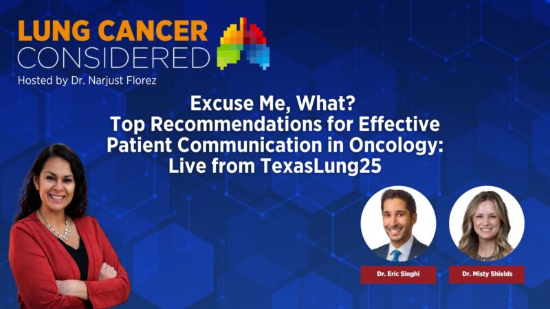 Top Recommendations for Effective Patient Communication in Oncology – Live from TexasLung25