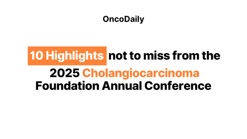 10 Highlights not to miss from the 2025 Cholangiocarcinoma Foundation Annual Conference