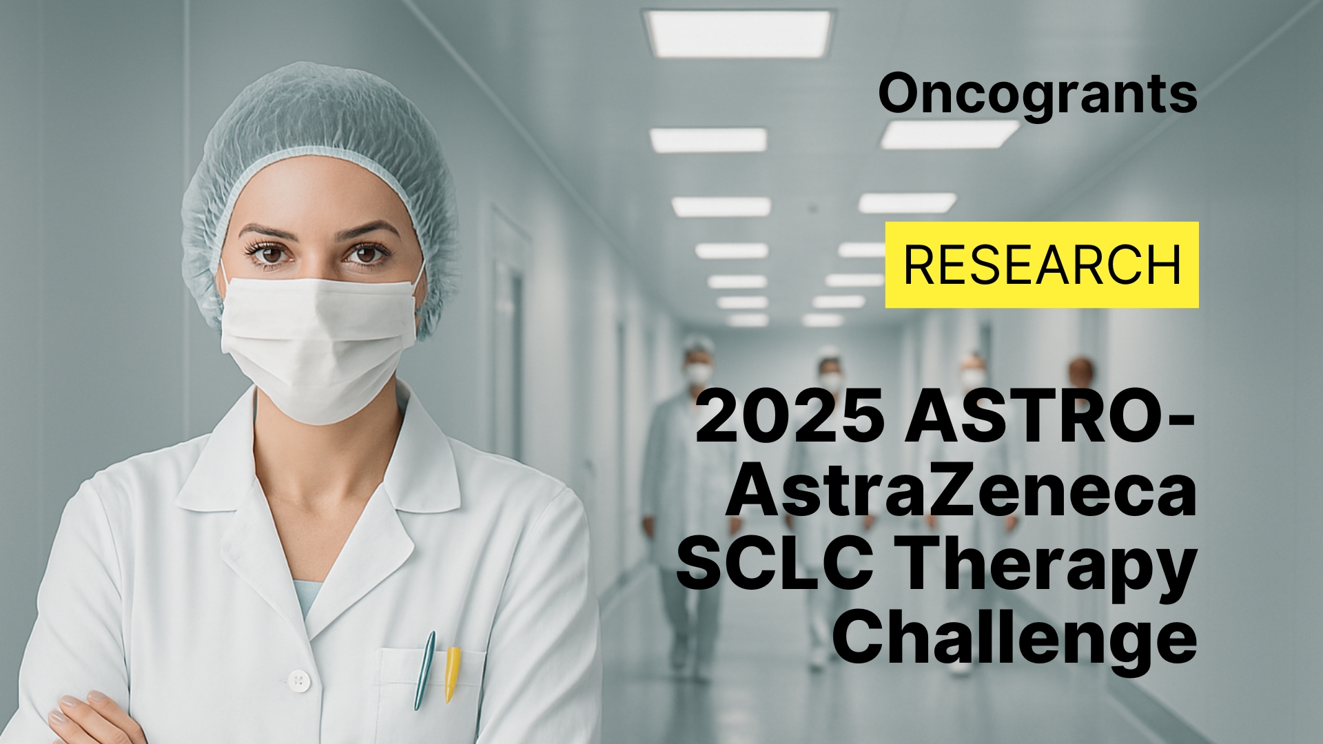 2025 ASTRO-AstraZeneca SCLC Therapy Challenge