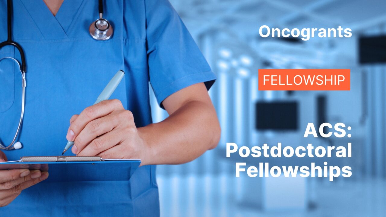 American Cancer Society Postdoctoral Fellowships