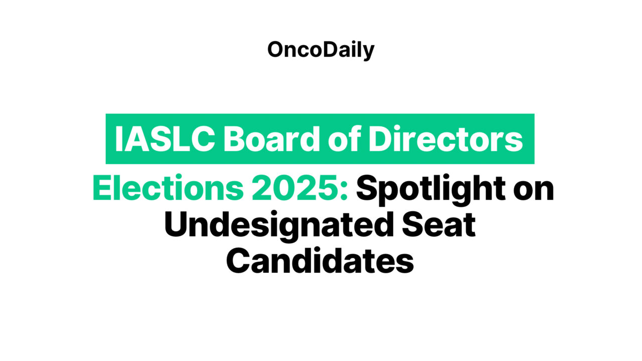 IASLC Board of Directors Elections 2025: Spotlight on Undesignated Seat Candidates