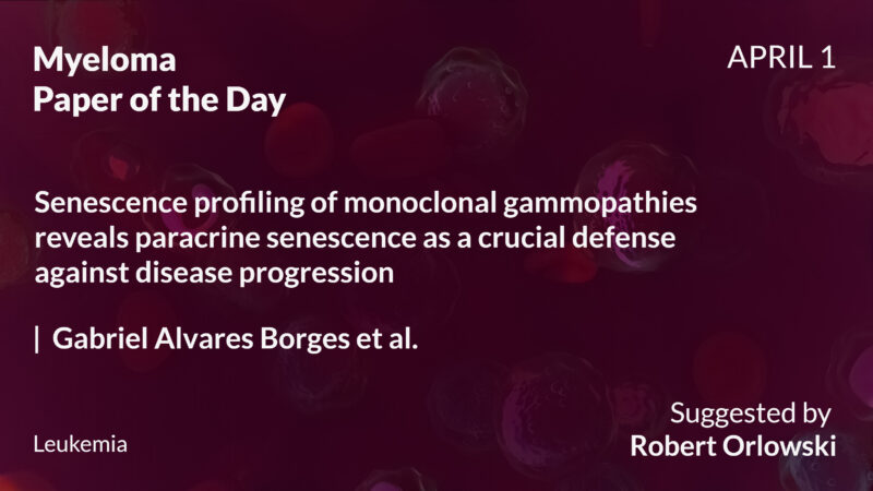 Myeloma Paper of the Day, April 1st, suggested by Robert Orlowski