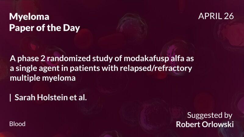 Myeloma Paper of the Day, April 26th, suggested by Robert Orlowski