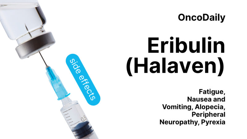 Eribulin (Halaven) Side effects on OncoDaily