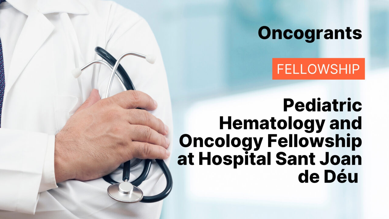 Pediatric Hematology and Oncology Fellowship at Hospital Sant Joan de Déu