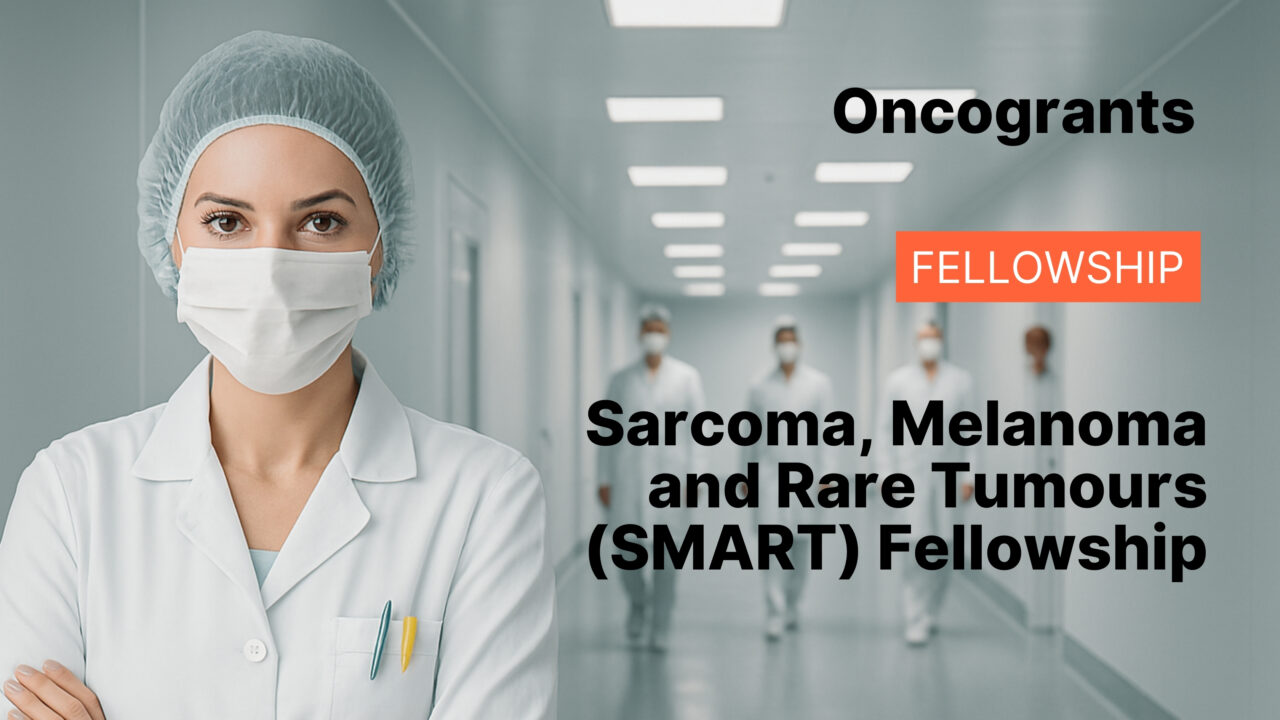 Sarcoma, Melanoma and Rare Tumours (SMART) Fellowship