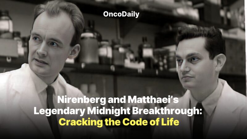 Nirenberg and Matthaei’s Legendary Midnight Breakthrough: Cracking the Code of Life
