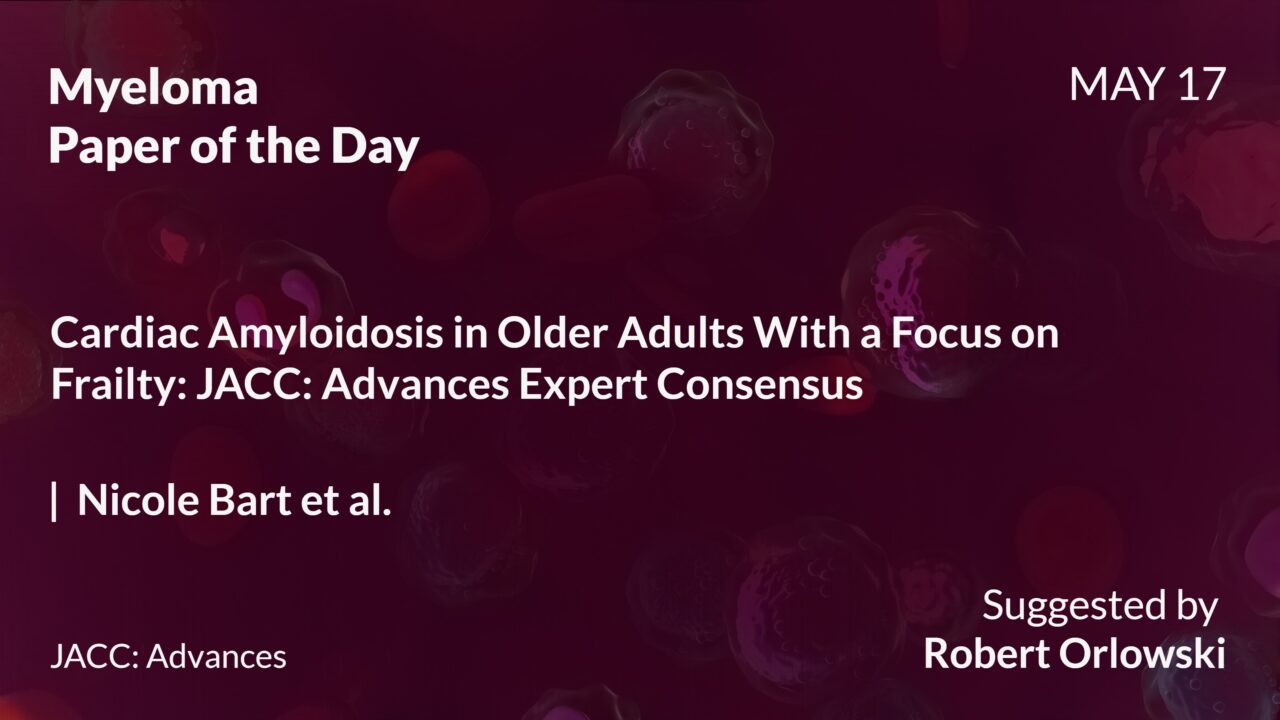 Myeloma Paper of the Day, May 17th, suggested by Robert Orlowski
