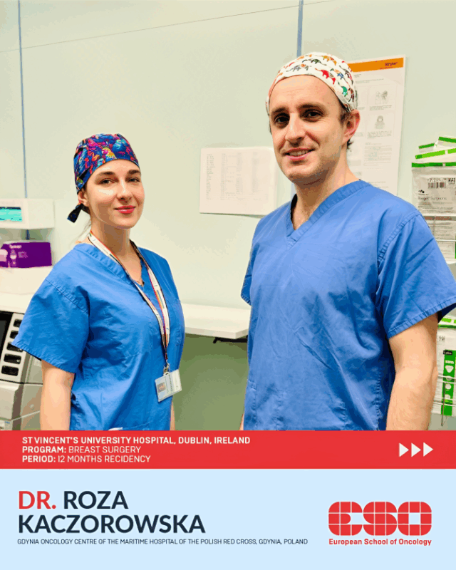 Roza Kaczorowska’s insights on the ESO Clinical Training Centres Fellowship Programmes – European School of Oncology