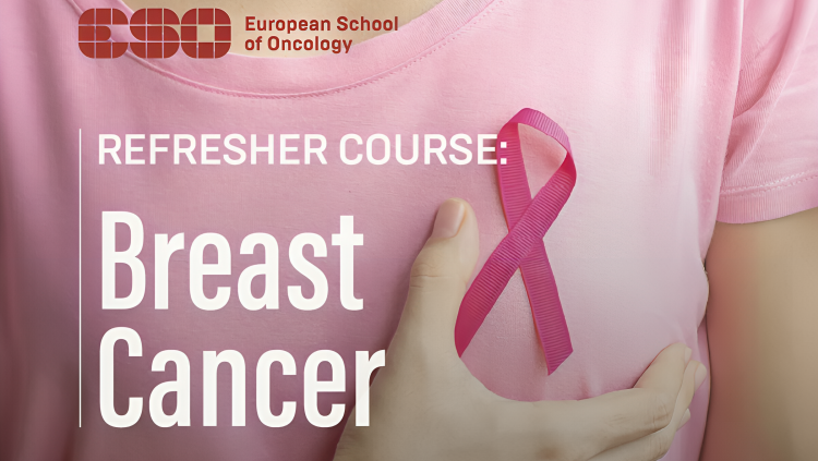 European School of Oncology Launches Breast Cancer Refresher Course for Clinicians