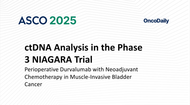 ctDNA Analysis in the Phase 3 NIAGARA Trial: Perioperative Durvalumab with Neoadjuvant Chemotherapy in Muscle-Invasive Bladder Cancer