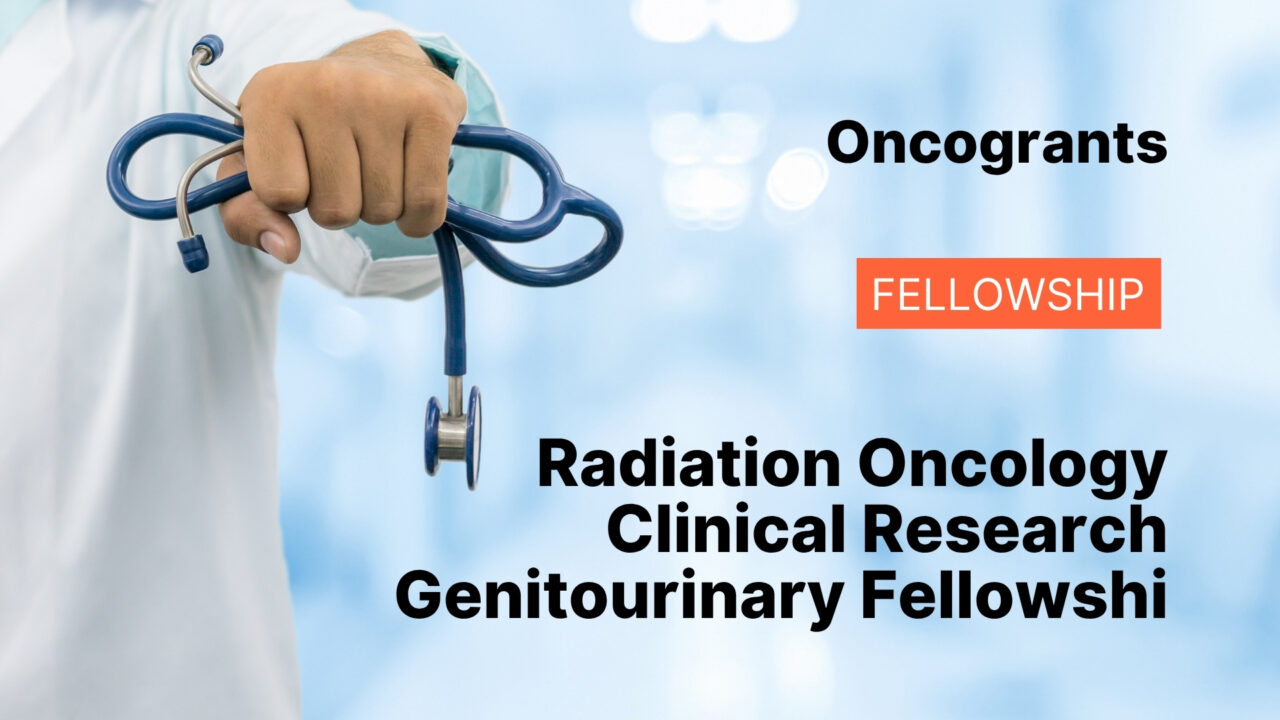Radiation Oncology Clinical Research Genitourinary Fellowship