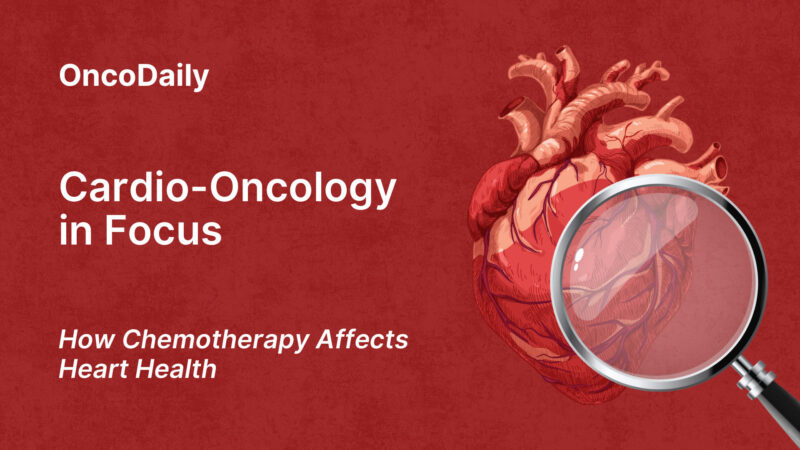 Cardio-Oncology in Focus: How Chemotherapy Can Harm Heart Health