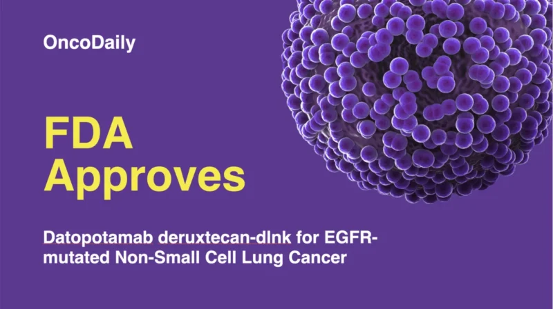 FDA-approval-for-Datopotamab-Deruxtecan