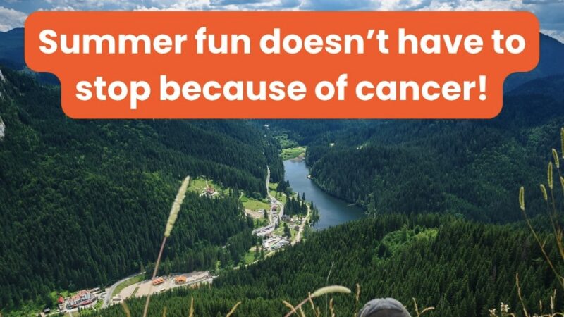 National Foundation for Cancer Research Shares Tips for Enjoying a Cancer-Friendly Summer