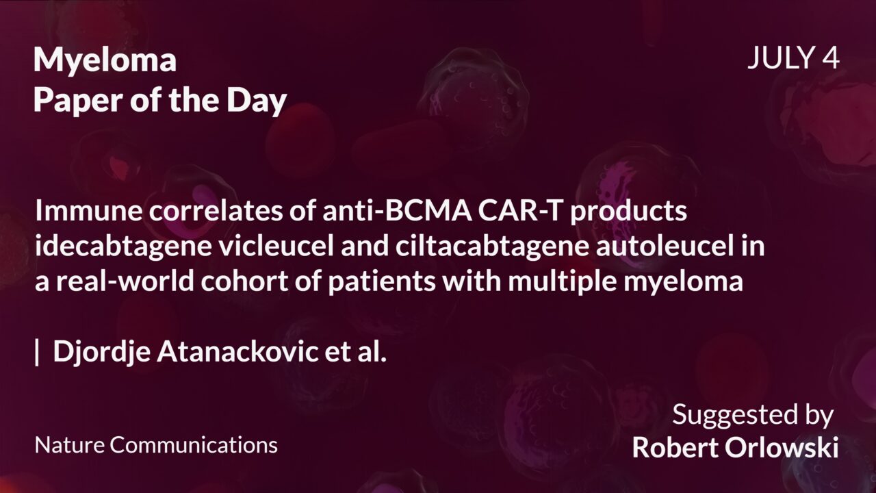 Myeloma Paper of the Day, July 4th, Suggested by Robert Orlowski