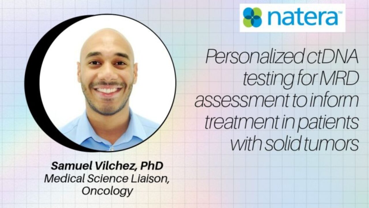 Carolina Reduzzi: Exploring MRD Detection in Solid Tumors With Natera Test with Samuel Vilchez